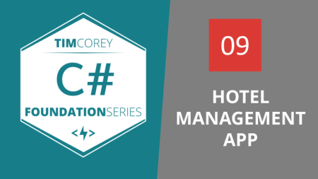 TimCorey - Foundation in C#: Hotel Management App