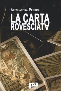 Alessandra Pepino - La carta rovesciata (2024)