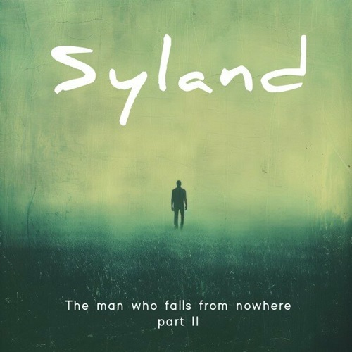 Syland - The Man Who Falls from Nowhere (Part II) 2025 (Lossless)