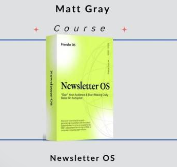 Matt-Gray-Newsletter-OS-Download.webp