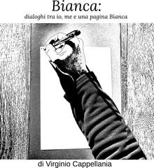 Virginio Cappellania – Bianca. Dialoghi tra io, me e una pagina bianca (2026)
