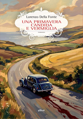 Lorenzo Della Fonte - Una primavera candida e vermiglia (2026)