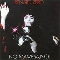 Renato Zero - No! Mamma, No! (1973) .mp3 -320 Kbps