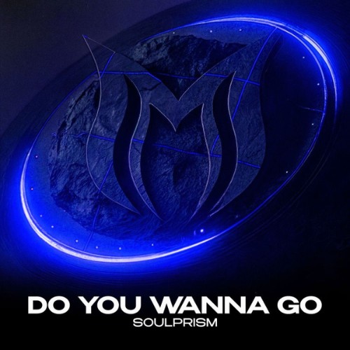 Soulprism - Do You Wanna Go (2026)