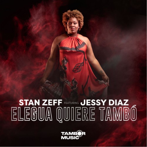 Stan Zeff feat Jesse Diaz - Elegua Quiere Tambó (2026)