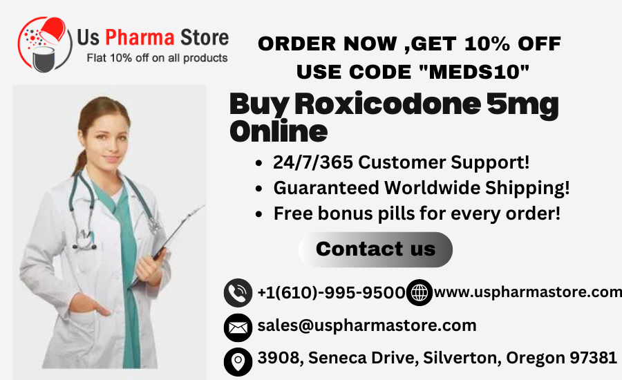 Buy Roxicodone 5mg online with a simple click