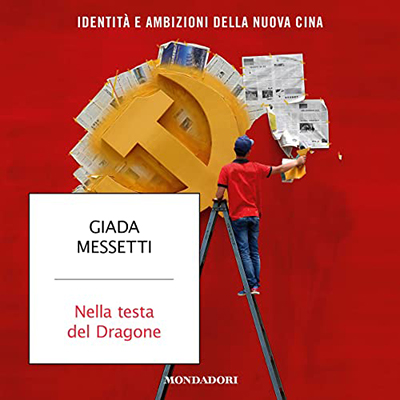 Giada Messetti - Nella testa del dragone꞉ Identità e ambizioni della Nuova Cina (2023) (mp3 - 128 kbps)