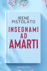 Irene Pistolato – Insegnami ad amarti (2026)