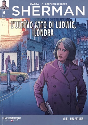 Collana Albi Avventura 49 - Sherman 04 - L'Ultimo Atto Di Ludwig. Londra (RCS-2019-25-07)