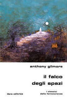 Anthony Gilmore - Il falco degli spazi (1980)