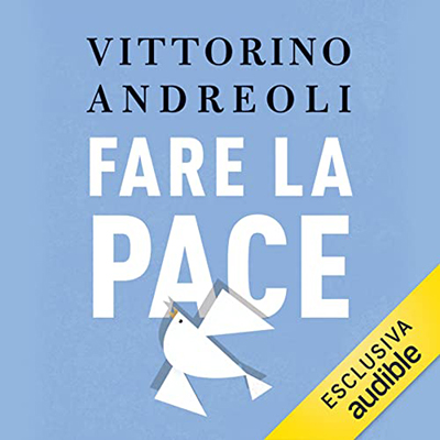 Vittorino Andreoli - Fare la pace꞉ L'importanza delle parole nella riconciliazione (2022) (mp3 - 128 kbps)