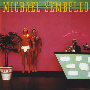 Michael Sembello - Bossa Nova Hotel (1983) .FLAC