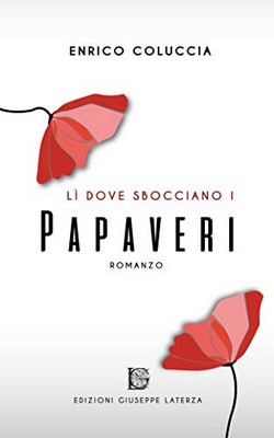 Enrico Coluccia - Li dove sbocciano i papaveri (2019)