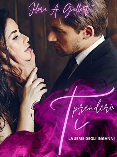 Flora A. Gallert – Ti prenderò. Cofanetto (2021)