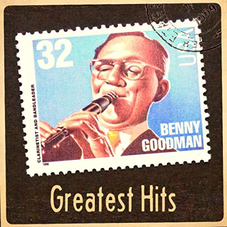 Benny Goodman & His Orchestra   Greatest Hits (2022 Remaster) (2022) MP3