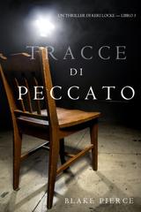 Blake Pierce – Tracce di Peccato (Keri Locke Libro 3) (2018)