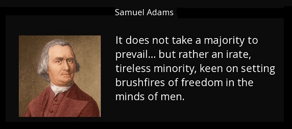 quote-it-does-not-take-a-majority-to-prevail-but-rather-an-irate-tireless-minority-keen-on-samuel-ad.jpg