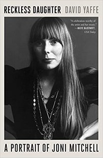 Reckless Daughter  A Portrait of Joni Mitchell