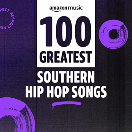VA - 100 Greatest Southern Rap Songs (2022)