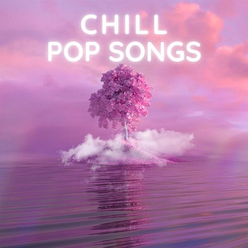 VA - Chill Pop Songs (2024)