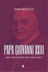 Mario Bertolissi – Giovanni XXIII. Una voce inascoltata sulla pace (2026)