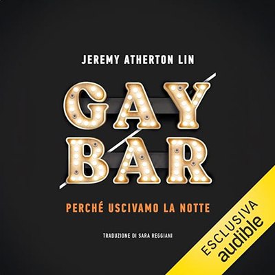 Jeremy Atherton Lin - Gay Bar - Perché uscivamo la notte (2024) (mp3 - 128 kbps)
