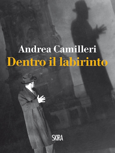 Andrea Camilleri – Dentro il labirinto (2012)