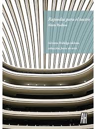 RAPSODIA PARA EL TEATRO, ALAIN BADIOU