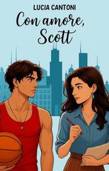 Lucia Cantoni – Bulls series. Con amore, Scott (2026)