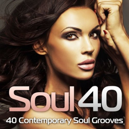 9eb4718d 9ce5 4e32 b9ad d27d34cc4b38 - VA - Soul 40 (40 Contemporary Soul Grooves) (2014) FLAC