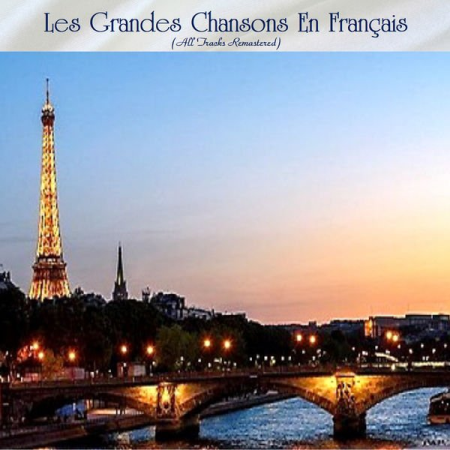 VA - Les Grandes Chansons En Francais (All Tracks Remastered) (2022)