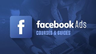 The Complete Facebook Ads Course The Complete Facebook Ads Course
