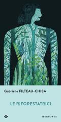 Gabrielle Filteau-Chiba – Le riforestatrici (2026)