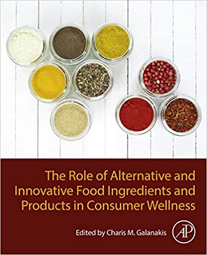 The Role of Alternative and Innovative Food Ingredients and Products in Consumer Wellness