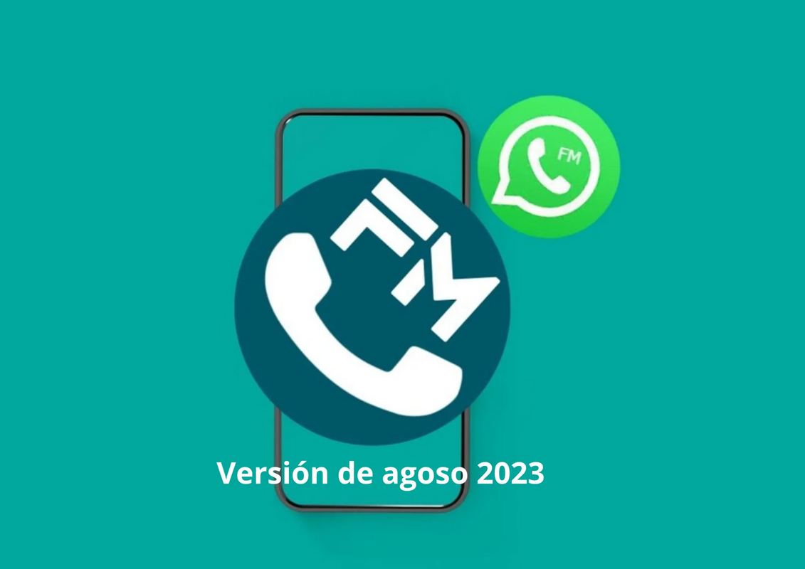 FM WhatsApp: ¿Cómo descargar la versión de la APK de agosto 2023?