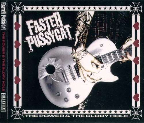 Faster Pussycat - The Power & The Glory Hole (2006) Lossless