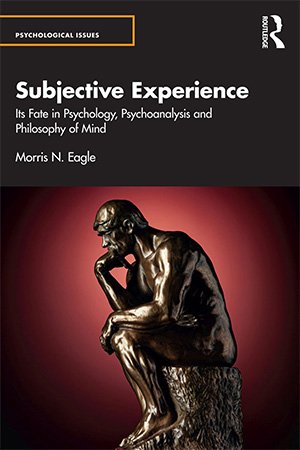 Subjective Experience: Its Fate in Psychology, Psychoanalysis and Philosophy of Mind (ePUB)
