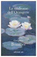 Grégoire Bouillier – La sindrome dell’Orangerie (2026)