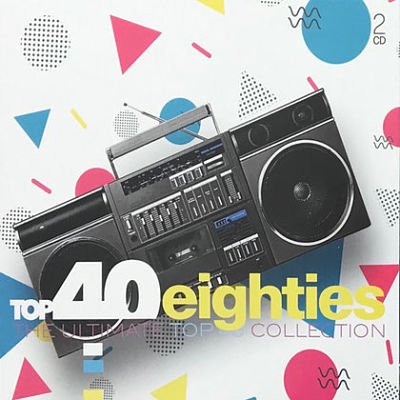 VA - Top 40 Eighties The Ultimate Top 40 Collection (2CD) (07/2019) VA-Top6-opt