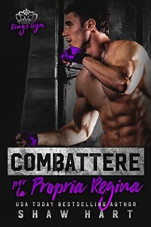 Shaw Hart - Kings Gym 4. Combattere per la Propria Regina (2022)
