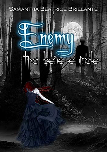 Samantha Beatrice Brillante – Enemy.  Tra bene e male: Parte 1 (2021)