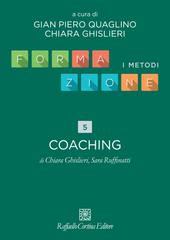 Gian Piero Quaglino, Chiara Ghislieri (a cura di) – Formazione. I metodi. Capitolo 5. Coaching (2026)