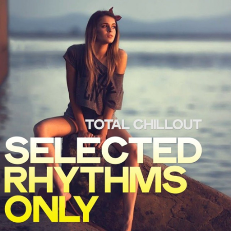 VA   Total Chillout (Selected Rhythms Only) (2020)