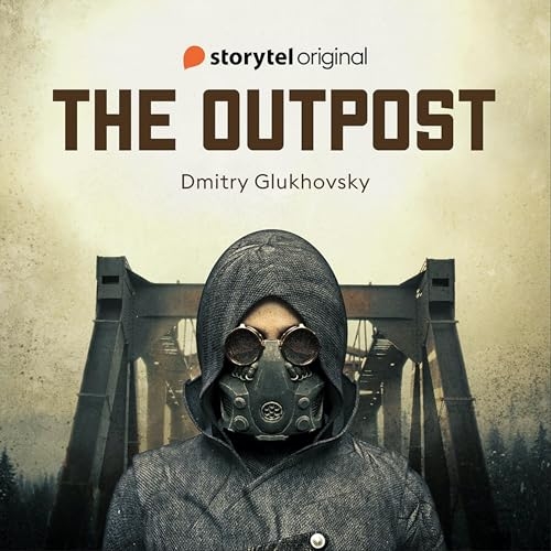 Glukhovsky Dmitry - Outpost