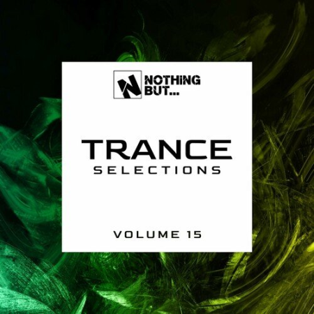 VA - Nothing But... Trance Selections Vol.15 (2022)