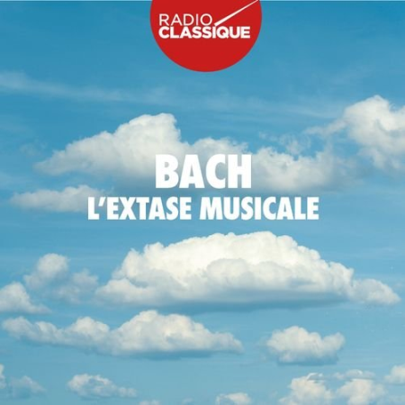 VA - Bach: L'Extase Musicale (2021)