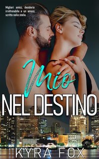 Kyra Fox - Per Sempre Mio Vol. 2. Mio Nel Destino (2024)