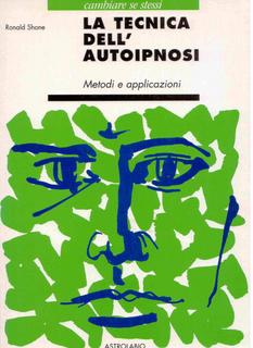 Ronald Shone - La tecnica dell'autoipnosi (1982)
