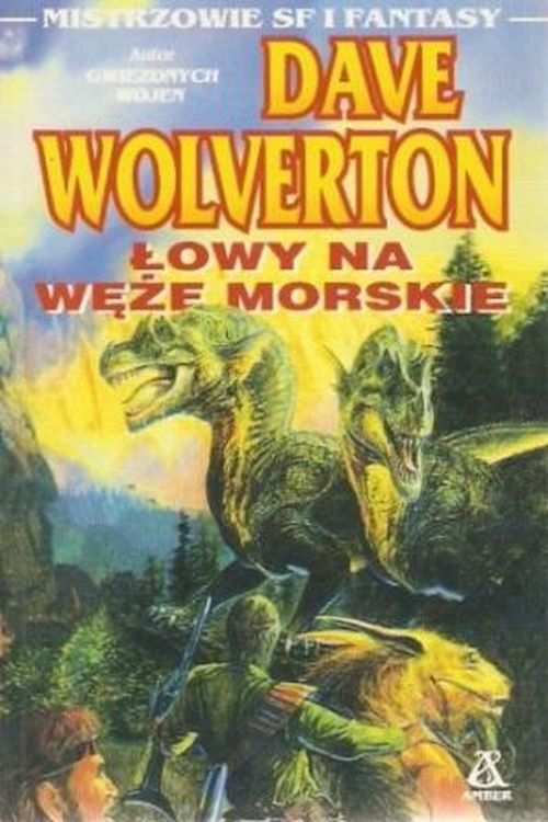 Dave Wolverton - Łowy na węże morskie (tom 1-2) 