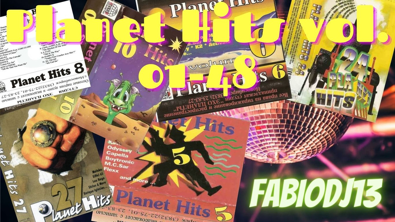 20/01/2023 - Planet Hits vol. 01-48 !!! By Fabiodj13 FABIODJ13